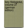 Listy Filologické, Volume 27 (German Edition) door Eských Filolog V. Praze Jednota