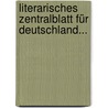 Literarisches Zentralblatt Für Deutschland... door Onbekend