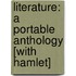 Literature: A Portable Anthology [With Hamlet]