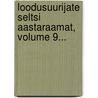 Loodusuurijate Seltsi Aastaraamat, Volume 9... door Loodusuurijate Selts