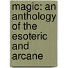 Magic: An Anthology of the Esoteric and Arcane door Dan Abnett