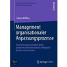Management organisationaler Anpassungsprozesse door Sabine Wilfling