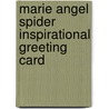 Marie Angel Spider Inspirational Greeting Card by St Augustine