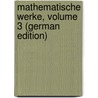 Mathematische Werke, Volume 3 (German Edition) by Gustav Jakob Jacobi Carl