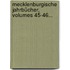 Mecklenburgische Jahrbücher, Volumes 45-46...