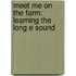 Meet Me on the Farm: Learning the Long E Sound