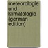 Meteorologie Und Klimatologie (German Edition)