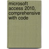Microsoft Access 2010, Comprehensive with Code door Joseph Adamski