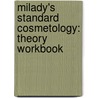 Milady's Standard Cosmetology: Theory Workbook door Milady Milady