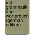 Mit Grammatik Und Wörterbuch (German Edition)