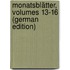 Monatsblätter, Volumes 13-16 (German Edition)