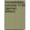 Monatsblätter, Volumes 17-20 (German Edition) door Magunna Paul