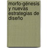 Morfo-génesis y nuevas estrategias de diseño by Viviana Hernaiz Diez De Medina