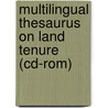 Multilingual Thesaurus On Land Tenure (cd-rom) door Food and Agriculture Organization of the