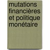 Mutations Financières et Politique Monétaire door Wissem Awedni