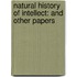 Natural History of Intellect: and Other Papers