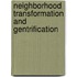 Neighborhood Transformation and Gentrification