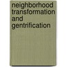 Neighborhood Transformation and Gentrification door Victor Quiros