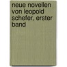 Neue Novellen von Leopold Schefer, Erster Band door Leopold Schefer