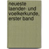 Neueste Laender- und Voelkerkunde, erster Band by Theophil Friedrich Ehrmann