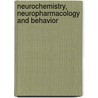 Neurochemistry, Neuropharmacology and Behavior door Darakhshan Haleem