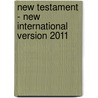 New Testament - New International Version 2011 by Biblica