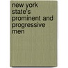 New York State's Prominent and Progressive Men door Mitchell Charles Harrison