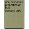 Non-Newtonian Properties of Fruit Concentrates door Manal Sorour