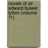 Novels of Sir Edward Bulwer Lytton (Volume 11) door Edward Bulwer-Lytton