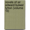 Novels of Sir Edward Bulwer Lytton (Volume 13) by Edward Bulwer-Lytton