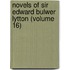 Novels of Sir Edward Bulwer Lytton (Volume 16)