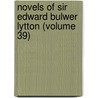 Novels of Sir Edward Bulwer Lytton (Volume 39) door Edward Bulwer Lytton Lytton