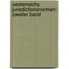 Oesterreichs Jurisdictionsnormen: zweiter Band door Jakob Joseph Nowotny