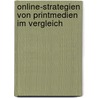 Online-Strategien Von Printmedien Im Vergleich by Stefan Bernhart