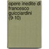 Opere Inedite Di Francesco Guicciardini (9-10)