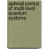 Optimal Control of Multi-Level Quantum Systems