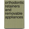 Orthodontic Retainers and Removable Appliances door Zararna Nelson-Moon