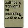 Outlines & Highlights For Promoting Continence door Cram101 Textbook Reviews