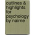 Outlines & Highlights For Psychology By Nairne