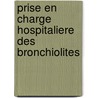 Prise En Charge Hospitaliere Des Bronchiolites door Nicolas Bocq