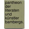 Pantheon der Literaten und Künstler Bambergs. door Joachim Heinrich Jäck