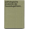 Pathologische Anatomie der Haussäugethiere... door Christian J. Fuchs