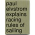 Paul Elvstrom Explains Racing Rules of Sailing