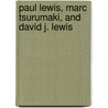 Paul Lewis, Marc Tsurumaki, And David J. Lewis by Paul Lewis