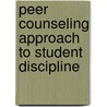 Peer Counseling Approach to Student Discipline door Gaudencia Achieng Ndeda
