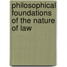 Philosophical Foundations of the Nature of Law by Wil Waluchow