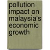 Pollution Impact on Malaysia's Economic Growth door Halimahton Borhan