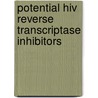 Potential Hiv Reverse Transcriptase Inhibitors door Komal P. Patel