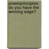 Powerprinciples: Do You Have the Winning Edge? door Jeb Blount
