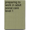 Preparing to Work in Adult Social Care Level 1 by Rebecca Platts